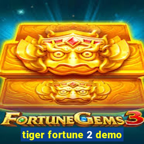 tiger fortune 2 demo